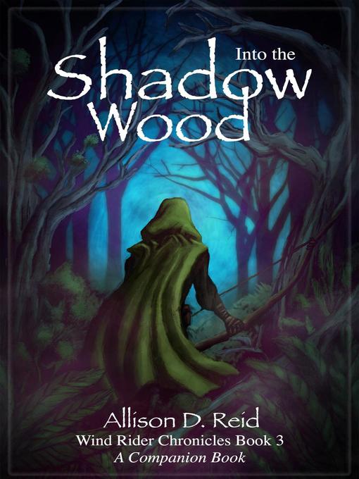 Title details for Into the Shadow Wood by Allison D. Reid - Available